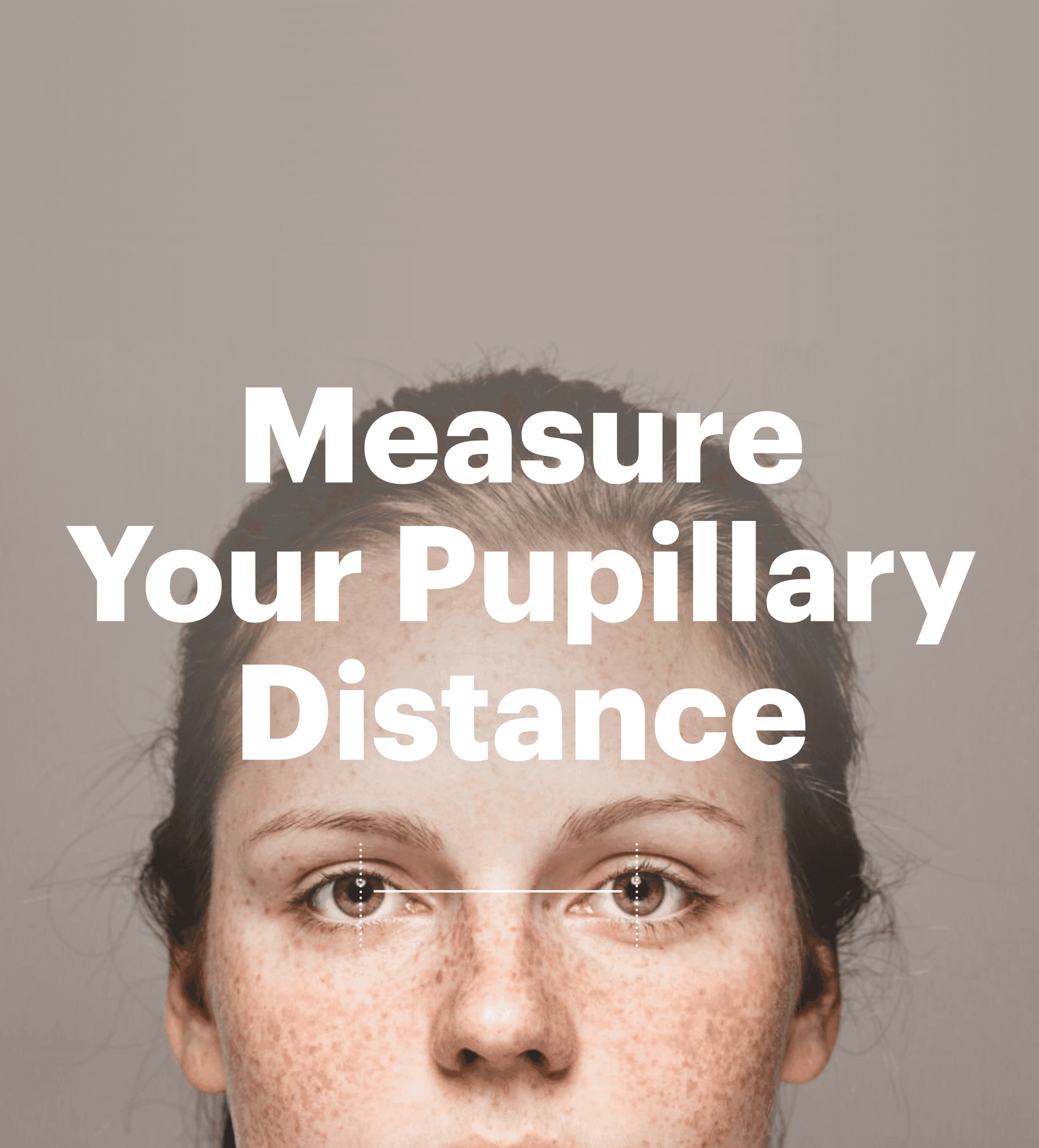 Photo showing a line connecting a woman's pupils for distance measurement instructions at Dresden Vision.