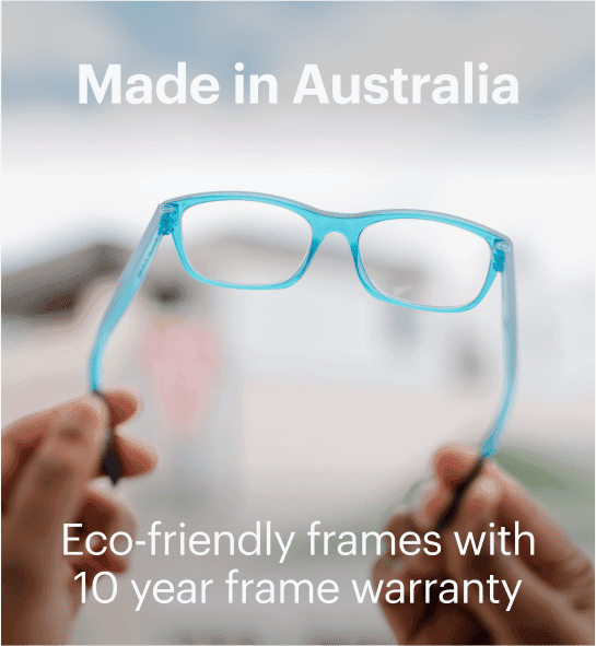 Made in Australia. Eco-friendly frames with 10 year frame warranty!
